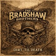 The Bradshaw Brothers - Dirt 'til Death (2026)