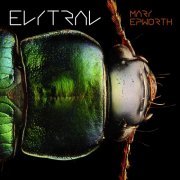 Mary Epworth - Elytral (2017) [Hi-Res]