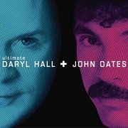 Daryl Hall & John Oates - Ultimate Daryl Hall + John Oates (2004)