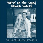 Dawson DeBord - Waitin’ on the Sound (2024)