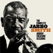 Jabbo Smith - Complete Hidden Treasury Sessions (2022)