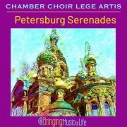 Chamber Choir Lege Artis - Petersburg Serenades (2019)