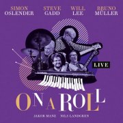 Simon Oslender, Steve Gadd & Will Lee - On A Roll  (Live) (2025) [Hi-Res]
