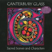 Canterbury Glass - Sacred Scenes And Characters (Reissue) (1968/2013)