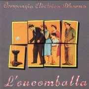 Companyia Electrica Dharma - L'Oucomballa (Reissue) (1976)