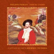 Philippe Pierlot, Dhruba Ghosh - Captain Hume's Journey to India (2006)