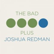 Joshua Redman - The Bad Plus Joshua Redman (2015) {DSD64} DSF