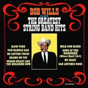 Bob Wills - Bob Wills Plays The Greatest String Band Hits (Expanded Edition) (1969)