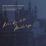 Arturo Benedetti Michelangeli - The London Recordings, Vol. 1 (2023)