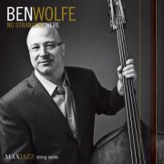 Ben Wolfe - No Strangers Here (2008) [Hi-Res]