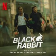 Danny Bensi and Saunder Jurriaans - Black Rabbit (Soundtrack from the Netflix Limited Series) (2025) [Hi-Res]