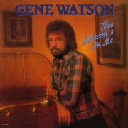 Gene Watson - This Dream's On Me (1982)