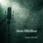 Dan Penn - Smoke Filled Room (2026)