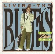 VA - Living the Blues: Raunchy Classics (1998)