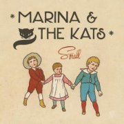 Marina and the Kats - Small (2015)