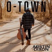 Austin Dixon - O-Town - EP (2023)