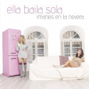 Ella baila sola - Imanes en la Nevera (2019)