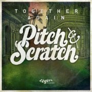 Pitch & Scratch - Together Again (2013)