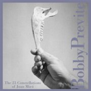 Bobby Previte - The 23 Constellations Of Joan Miro (2002)