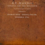 Dorothee Oberlinger - Handel: Sonatas for the Recorder (2007)