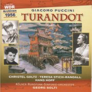 Christel Goltz, Teresa Stich-Randall & Hans Hopf, WDR Sinfonieorchester Köln, Georg Solti - Puccini: Turandot (2007)