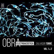 Salvador Torre - Salvador Torré: Electroacoustic Works, Vol. 1 & 2 (2021) Hi-Res