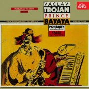 Czech Philharmonic Orchestra, Vladimír Válek - Trojan: Prince Bayaya, Tales for Accordion and Orchestra (2014)