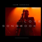 Igor Gerzina - Love Songbook (2025)