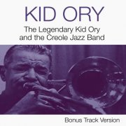 Kid Ory - The Legendary Kid Ory and the Creole Jazz Band (2015)