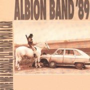 The Albion Band - Give Me A Saddle, I'll Trade You A Car (1989)