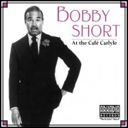 Bobby Short - At The Cafe Carlyle (Live) (2024)