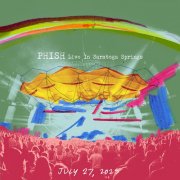 Phish - 2025-07-27 Live In Saratoga Springs 2025, Saratoga Springs, NY (2026)