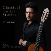 Teo Nikolov - Classical Guitar Stories (2026)