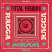 Various Artists - Total Reggae: Ragga (2022)