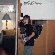 Moses Brown - Stone Upon Stone (2025)