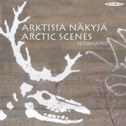 Seitakuoro feat. Kadri Joamets - Arctic Scenes (2019)