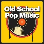 VA - Old School Pop Music (2026)