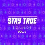 VA - Stay True Sounds Vol.4 Compiled By Kid Fonque (2022)