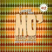 Various Artists - Smoove Presents Mo' Record Kicks Act II (2011)
