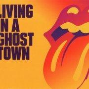 The Rolling Stones - Living In A Ghost Town (2020) {Single} CD-Rip