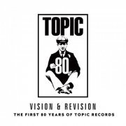 VA - Vision & Revision: The First 80 Years of Topic Records (2019)