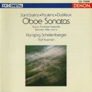 Hansjörg Schellenberger, Rolf Koenen - Saint-Saëns, Poulenc, Dutilleux: Oboe Sonatas (1989) CD-Rip