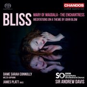 BBC Philharmonic Orchestra feat. Sir Andrew Davis - Bliss: The Enchantress, Meditations on a Theme by John Blow & Mary of Magdala (2019) [Hi-Res]