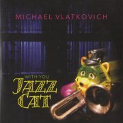 Michael Vlatkovich - With You Jazz Cat (2021)