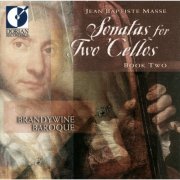 Brandywine Baroque - Massé, J B: Sonatas (6) for two cellos and harpsichord, Book II (1998)