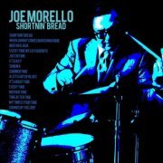 Joe Morello - Shortnin' Bread (2021)