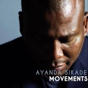 Ayanda Sikade - Movements (2018)