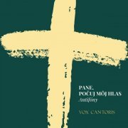 VOX CANTORIS - Pane, počuj môj hlas (antifóny), Vol. 1 (2024)