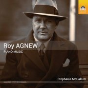 Stephanie McCallum - Agnew: Piano Music (2019) [Hi-Res]