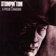 Stompin' Tom Connors - A Proud Canadian (Reissue) (2009)